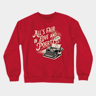 all s fair in love and poetry typewrite old vintage Crewneck Sweatshirt